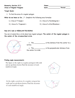 Areas of Regular Polygons Date:______ Period:_____ Target Goals