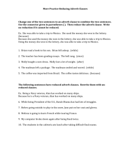 More Practice Reducing Adverb Clauses Change one of the two