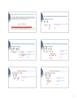 The rules for adding rational expressions are the same as the rules