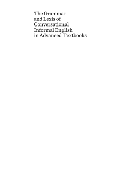 The Grammar and Lexis of Conversational Informal English in
