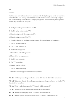 Mark has just arrived home from work and there will shortly be a