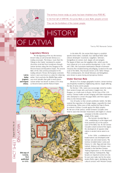 The territory known today as Latvia has been inhabited