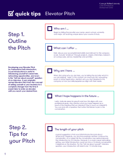 Step 1: Outline the Pitch Step 2: Tips for your Pitch