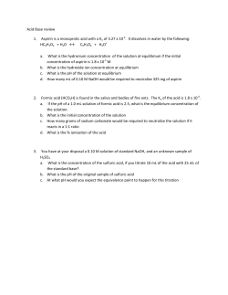 Acid Base review 1. Aspirin is a monoprotic acid with a K a of 3.27 x