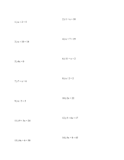 1.) x + 2 = 5 2.) 1 + x = 10 3.) x + 10 = 14 4.) x + 7 = 19 5.) 4x = 0 6