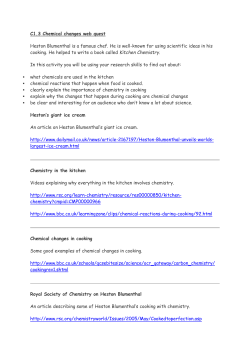 C1.3 Chemical changes web quest Heston Blumenthal is a famous