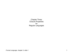 Chapter 3: Closure Properties for Regular Languages