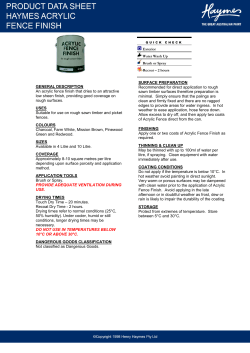GENERAL DESCRIPTION An acrylic fence finish that dries to an