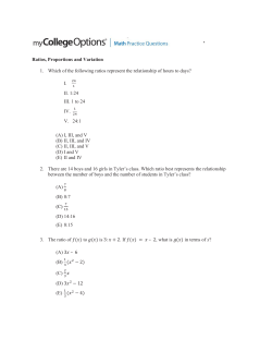 Ratios, Proportions and Variation 1. Which of the following ratios