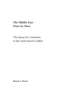 The middle East - peace by piece : the quest for a solution to the