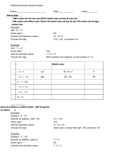 Addition Rules: If the numbers have the same sign