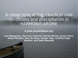 A closer look at fog, clouds in cold conditions and precipitation in