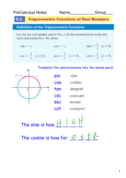 sin cos tan csc sec cot The sine is how __ __ __ __ The