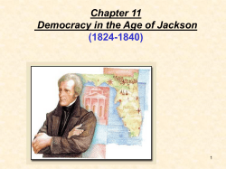 Chapter 11 Democracy in the Age of Jackson (1824