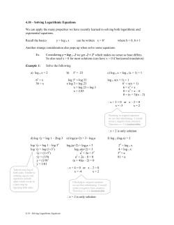 4.10 &ndash; Solving Logarithmic Equations We can apply the many