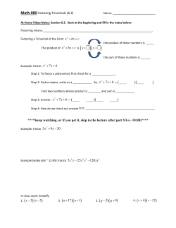 Math 080 Factoring Trinomials (6.2) x bx c + + . x bx c + + is ( 7 6 x x