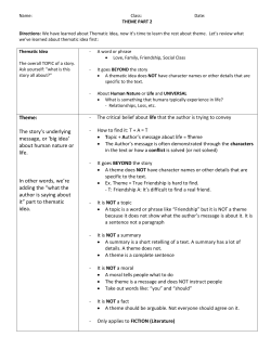 Theme: The story`s underlying message, or `big idea` about human