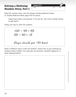 100 – 45 = 55 55 – 40 = 15 Diego should get 15¢ back.