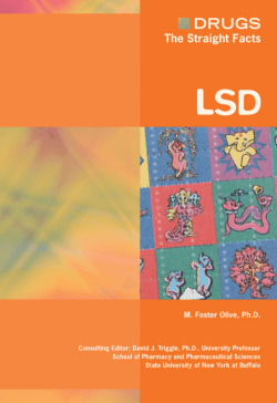 DRUGS The Straight Facts LSD M. Foster Olive, Ph.D.
