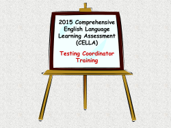 2015 CELLA School Testing Coordinator Training