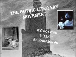 The Gothic Literary Movement.
