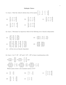 Multiple Choice 1. (6 pts.) Find the reduced echelon form of the