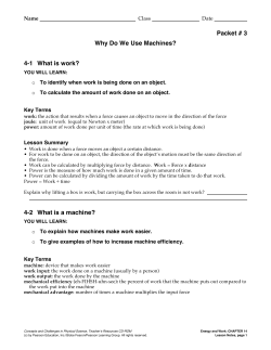 Packet # 3 Why Do We Use Machines? 4-1 What is work? 4