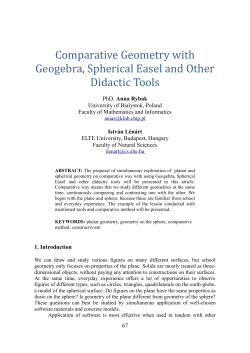Comparative Geometry with Geogebra, Spherical Easel and Other