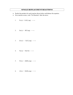 SINGLE REPLACEMENT REACTIONS • Predict the