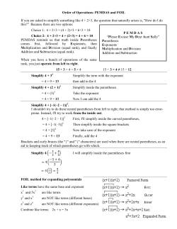 Order of Operations: PEMDAS and FOIL If you are asked to simplify