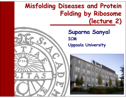 Misfolding Diseases and Protein Folding by Ribosome (lecture 2)