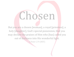 But you are a chosen [woman], a royal [priestess], a holy [daughter