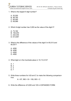 1. What is the largest 5-digit number? A. 55,555 B. 98,765 C. 90,000