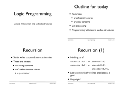 Logic Programming Outline for today Recursion Recursion (1)