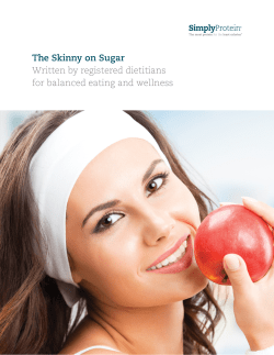 The Skinny on Sugar Written by registered dietitians