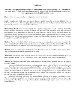 CRIBBAGE Cribbage was created by the english poet Sir John