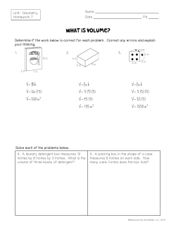 V = B h V = 26 (13) V = 228 in3 V = l w h V = 5 (9) (3) V = 45 (3) V