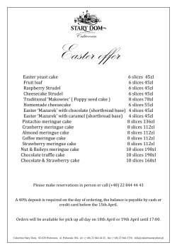 Easter yeast cake 6 slices 45zl Fruit loaf 6 slices 45zl Raspberry