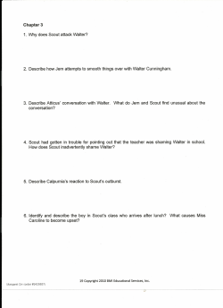 Chapter 3 1. Why does Scout attack Walter? 2. Describe how Jem