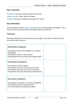 Particle theory &ndash; solids, liquids and gases Key vocabulary Key