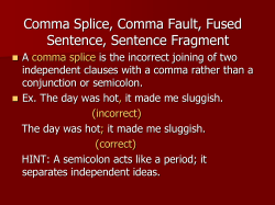 Comma Splice, Comma Fault, Fused Sentence, Sentence Fragment