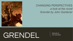 CHANGING PERSPECTIVES a look at the novel Grendel by John