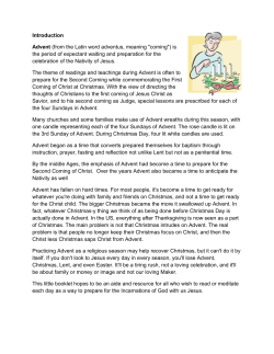 Introduction Advent (from the Latin word adventus, meaning "coming