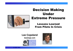 Decision Making Under Extreme Pressure