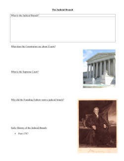 The Judicial Branch What is the Judicial Branch? What does the