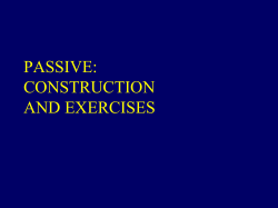PASSIVE: CONSTRUCTION AND EXERCISES