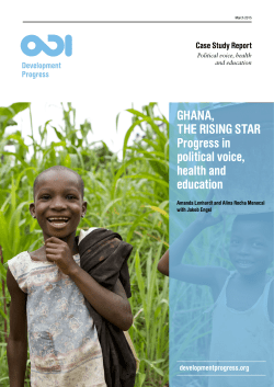 Ghana, the risinG star Progress in political voice, health and education