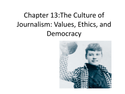 Chapter 13:The Culture of Journalism: Values, Ethics, and