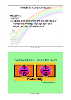 Probability: Compound Events • Explore and determine the