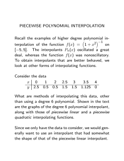 PIECEWISE POLYNOMIAL INTERPOLATION Recall the examples